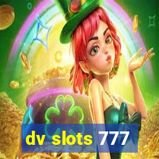 dv slots 777